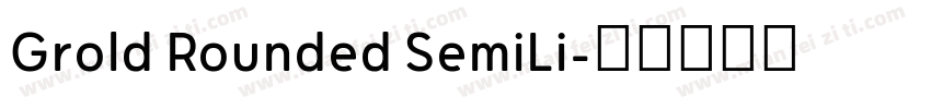 Grold Rounded SemiLi字体转换
